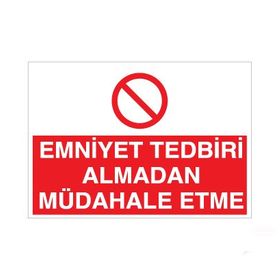 Technopa Emniyet Tedbiri Müdahale Etme! Uyarı Levhası