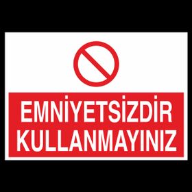 Technopa Emniyetsizdir Kullanmayınız. Uyarı Levhası