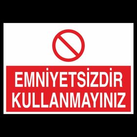 Technopa Emniyetsizdir Kullanmayınız. Uyarı Levhası