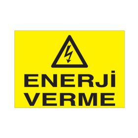 Technopa Enerji Verme Uyarı Levhası