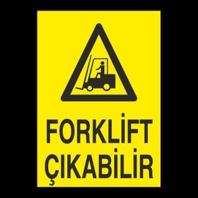 Technopa Forklift Çıkabilir 50 x 70 cm Uyarı Levhası