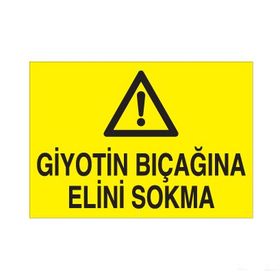 Technopa Giyotin Bıçagına Elini Sokmayın Uyarı Levhası