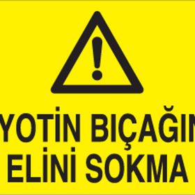 Technopa Giyotin Bıçagına Elini Sokmayın Uyarı Levhası
