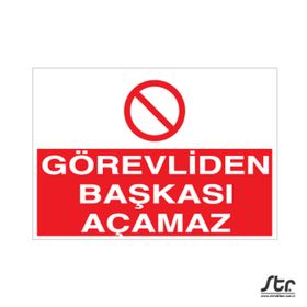 Technopa Görevliden Başkası Açamaz Uyarı Levhası
