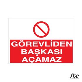 Technopa Görevliden Başkası Açamaz Uyarı Levhası