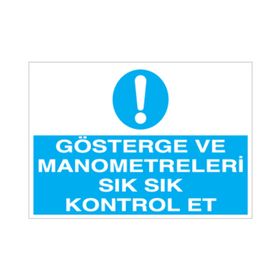 Technopa Gösterge ve Manometre Göstergeleri Sık Sık Kontrol Et Uyarı Levhası