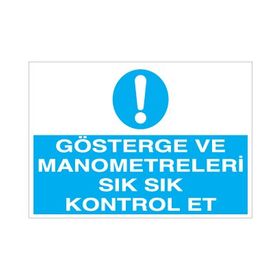 Technopa Gösterge ve Manometre Göstergeleri Sık Sık Kontrol Et Uyarı Levhası