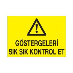Technopa Göstergeleri Sık Sık Kontrol Et Uyarı Levhası