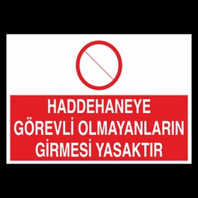 Technopa Haddehane Görevli Olmayanların Girmesi Yasaktır Uyarı Levhası