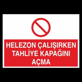 Technopa Helezon Çalışken Tahliye Kapağını Açma Uyarı Levhası