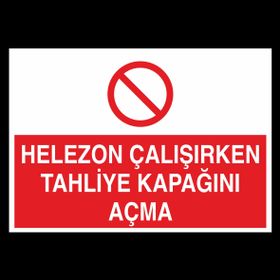 Technopa Helezon Çalışken Tahliye Kapağını Açma Uyarı Levhası