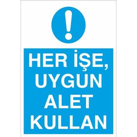 Technopa Her İşte Uygun Alet Kullan Uyarı Levhası