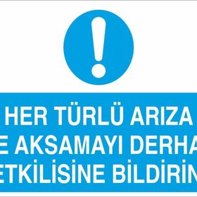 Technopa Her Türlü Arıza Ve Aksamayı Derhal Yetkilisine Bildir Uyarı Levhası