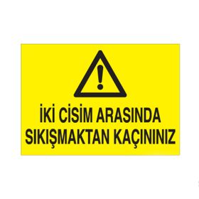 Technopa İki Cisim Arasına Sıkışmaktan Kaçınınız Uyarı Levhası