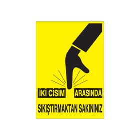 Technopa İki Cisim Arasına Sıkışmaktan Kaçınınız Uyarı Levhası