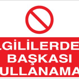 Technopa İlgililerden Başkası Kullanamaz Uyarı Levhası