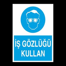 Technopa İş Gözlüğü Kullan 20 x 30 cm Uyarı Levhası