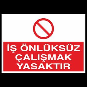 Technopa İş Önlüksüz Çalışmak Yasaktır 60 x 90 cm Uyarı Levhası