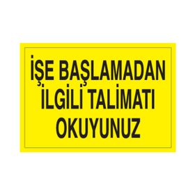 Technopa İşe Başlamadan İlgili Talimatı Okuyunuz Uyarı Levhası