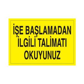 Technopa İşe Başlamadan İlgili Talimatı Okuyunuz Uyarı Levhası