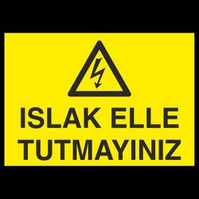 Technopa Islak El Tutmayınız 30 x 40 cm Uyarı Levhası