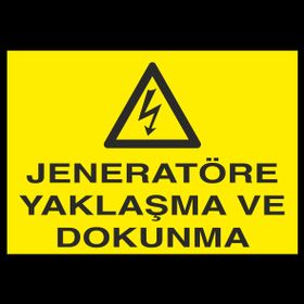 Technopa Jeneratöre Yaklaşma Uyarı Levhası