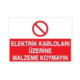 Technopa Kablonun Üzerine Malzeme Koyma Uyarı Levhası