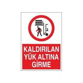 Technopa Kaldırılan Yük Altına Girme Uyarı Levhası