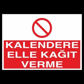 Technopa Kalendere Elle Kagıt Verme Uyarı Levhası