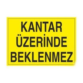 Technopa Kantar Üzerinde Beklenmez Uyarı Levhası