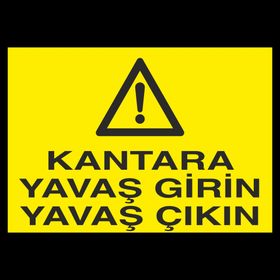 Technopa Kantara Yavaş Girin Yavaş Çıkın Uyarı Levhası
