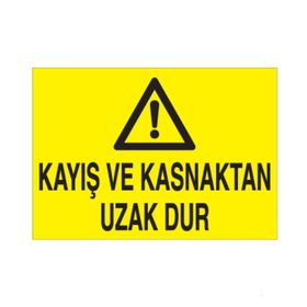 Technopa Kayış ve Kasnaktan Uzak Dur Uyarı Levhası