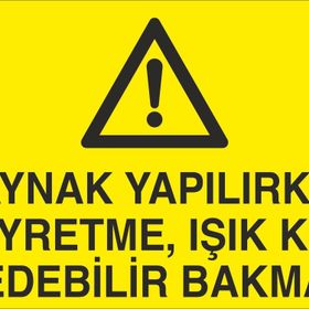 Technopa Kaynak Yapılırken Seyretme Uyarı Levhası
