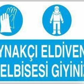 Technopa Kaynakçı Elbisesi Ve Eldiveni Giyiniz Uyarı Levhası