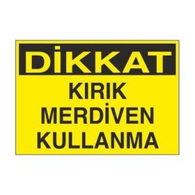 Technopa Kırık Merdiven Kullanma Uyarı Levhası