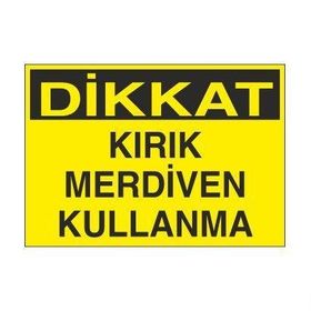 Technopa Kırık Merdiven Kullanma Uyarı Levhası