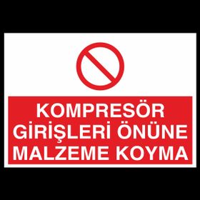 Technopa Kompresör Girişleri Önüne Malzeme Koyma Uyarı Levhası