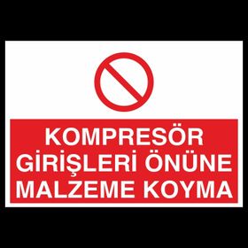 Technopa Kompresör Girişleri Önüne Malzeme Koyma Uyarı Levhası