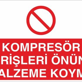 Technopa Kompresör Girişleri Önüne Malzeme Koyma Uyarı Levhası
