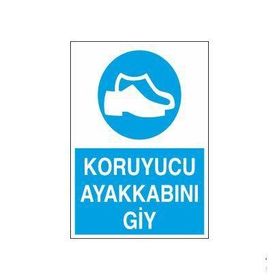 Technopa Koruyucu Ayakkabını Giy Uyarı Levhası