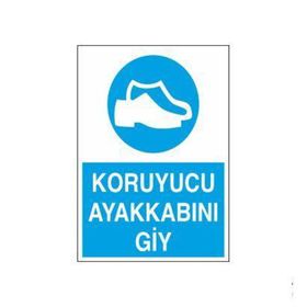 Technopa Koruyucu Ayakkabını Giy Uyarı Levhası