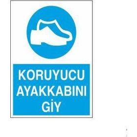 Technopa Koruyucu Ayakkabını Giy Uyarı Levhası