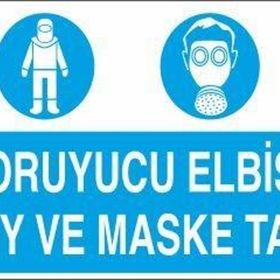 Technopa Koruyucu Elbise Giy Ve Maske Tak Uyarı Levhası