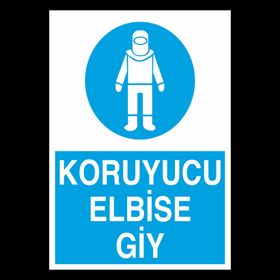 Technopa Koruyucu Elbiseni Giy Uyarı Levhası