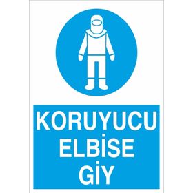 Technopa Koruyucu Elbiseni Giy Uyarı Levhası