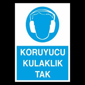 Technopa Koruyucu Kulaklık Tak Uyarı Levhası