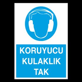 Technopa Koruyucu Kulaklık Tak Uyarı Levhası