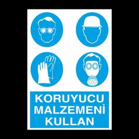 Technopa Koruyucu Malzemeni Kullanın Kullanım Uyarı Levhası