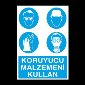 Technopa Koruyucu Malzemeni Kullanın Kullanım Uyarı Levhası