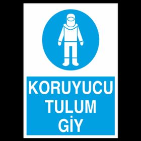 Technopa Koruyucu Tulum Giy Uyarı Levhası